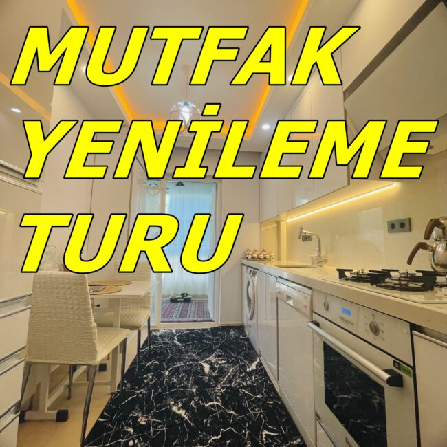 MUTFAK TADİLAT TURU